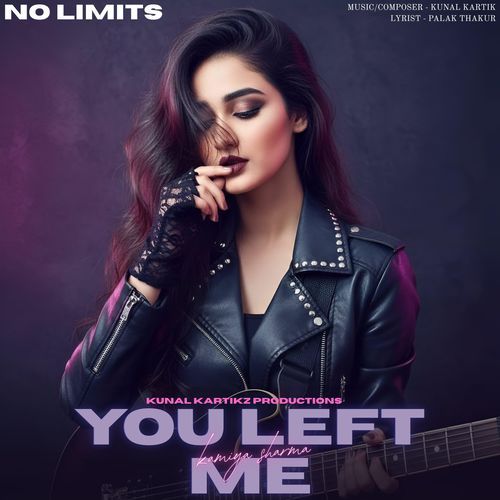 You Left Me (feat. Kamiya Sharma)