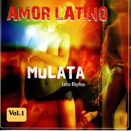 Amor Latino, Vol. 1 (Mulata Latin Rhythm)