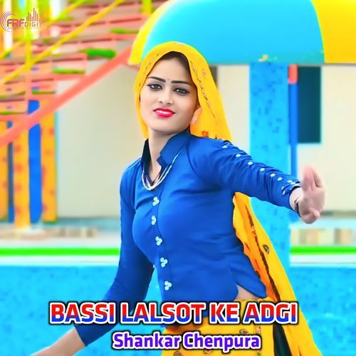 BASSI LALSOT KE ADGI