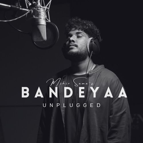 Bandeyaa (Unplugged)