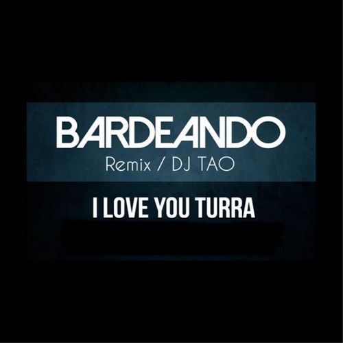 Bardeando (Remix DJ Tao) cover art