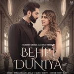 Behri Duniya (feat. Parmish Verma &amp; Nikki Tamboli)