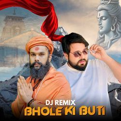 Bhole Ki Buti (DJ Remix)-NjIEfUNmeWc