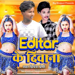 Duniya Editor Ke Diwana Ba (Bhojpuri Gana)-Jl4hBi5ncHo