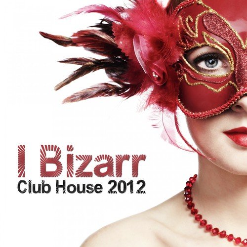 I Bizarr Club House 2012