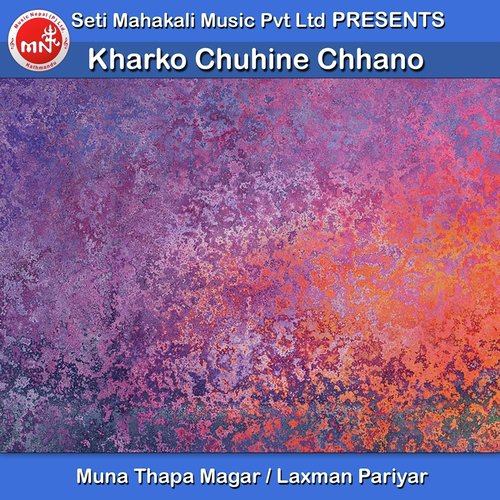 Kharko Chuhine Chhano