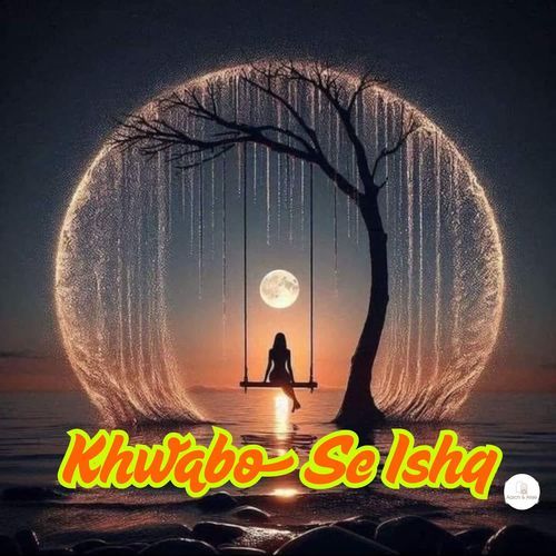 Khwabo Se Ishq