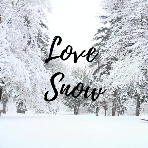 Love Snow