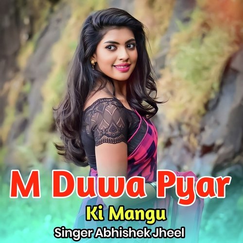 M Duwa Pyar Ki Mangu