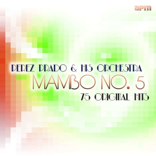 Mambo No. 5 - 75 Original Hits