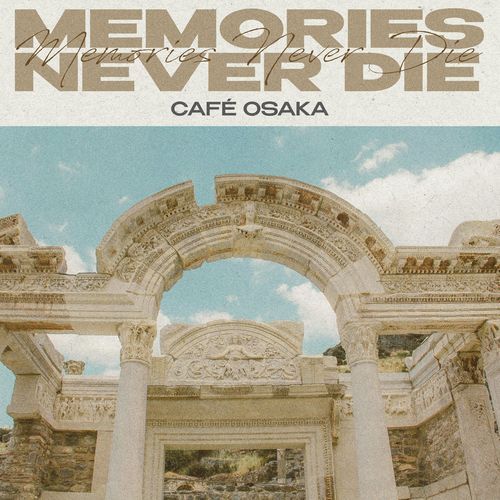 Memories Never Die