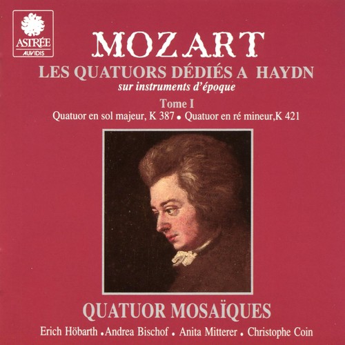 Mozart: Les quatuors dédiés à Haydn sur instruments d&#039;époque, Vol. 1_poster_image