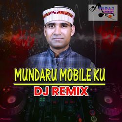 Mundaru Mobile Ku DJ Remix-NR06WSBTbmA