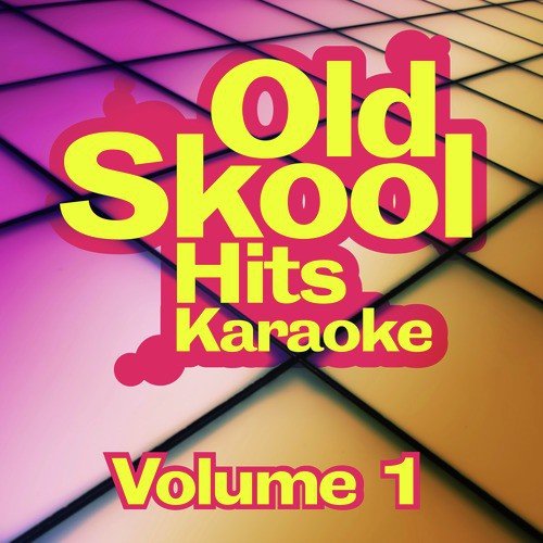 Old Skool Hits Karaoke - Volume 1