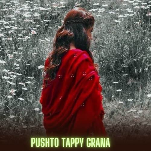 Pushto Tappy Grana