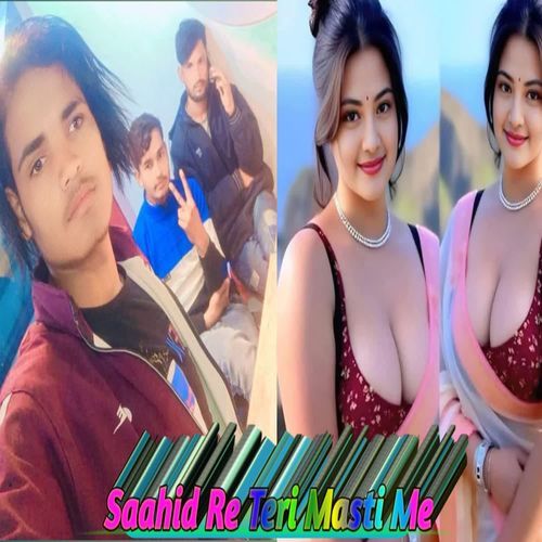 Saahid Re Teri Masti Me