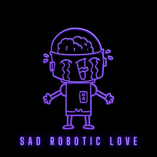 Sad Robotic Love cover art