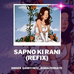 Sapno Ki Rani (Refix)-GQ4dCCEFYwQ