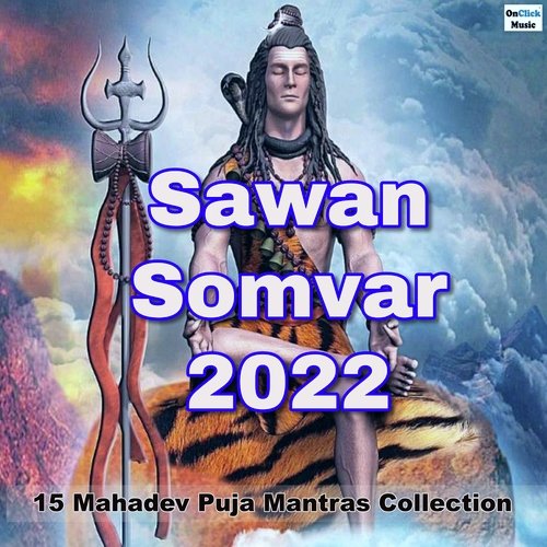 Sawan Somvar 2022 (15 Mahadev Puja Mantras Collection)