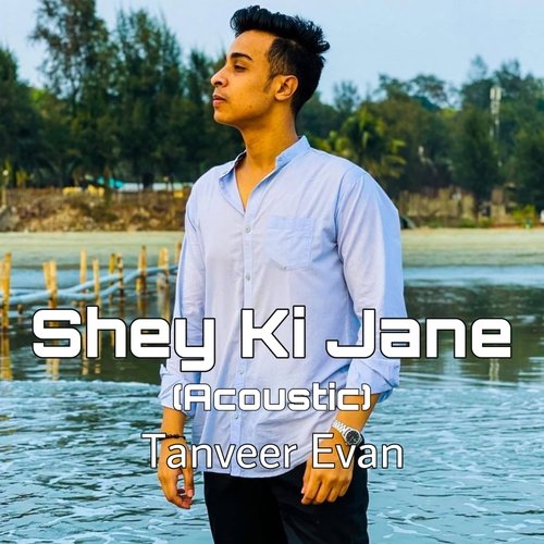 Shey Ki Jane (Acoustic Version)_poster_image