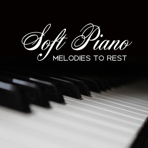 Soft Piano Melodies to Rest