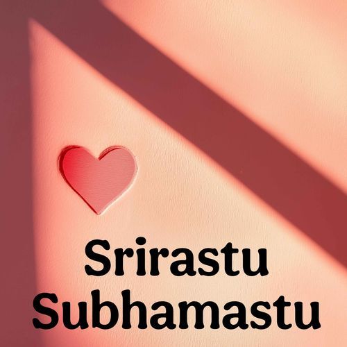 Srirastu Subhamastu