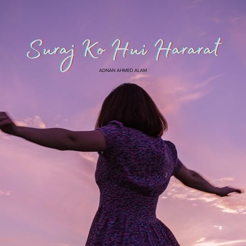 Suraj Ko Hui Hararat (LoFi Version)