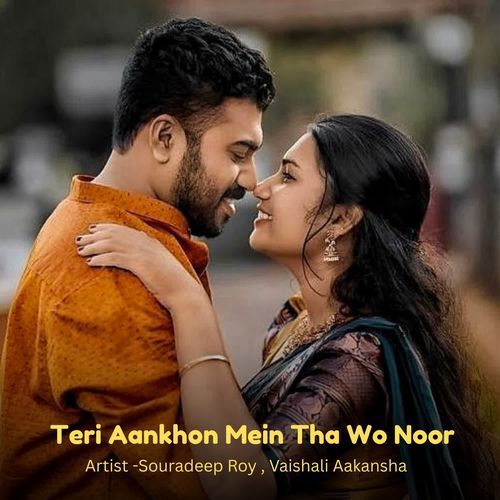 Teri Aankhon Mein Tha Wo Noor