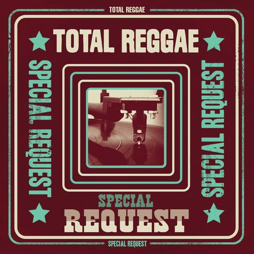 Total Reggae: Special Request (Remixes)