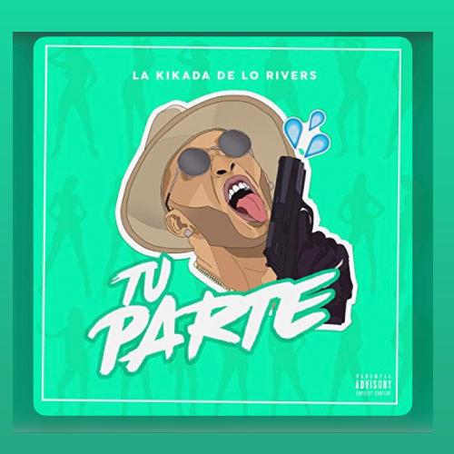Tu Parte (feat. la Kikada de Los Rivers) cover art