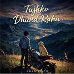 Tujhko dhund raha