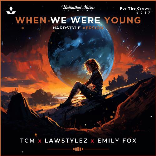 When We Were Young (Hardstyle Version)
