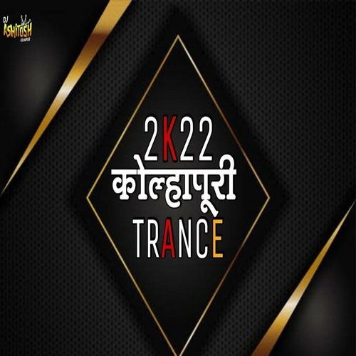 2k22 Kolhapuri Trance