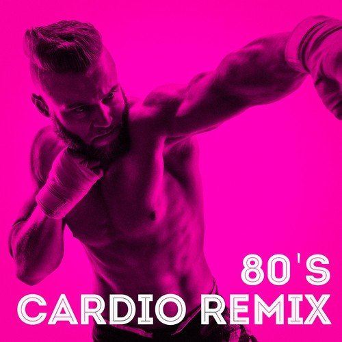 80's Cardio Remix