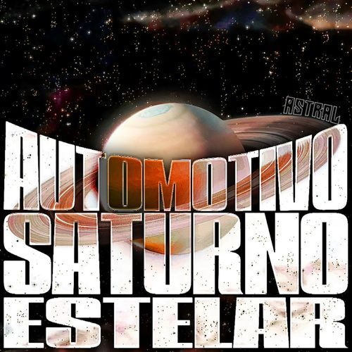 AUTOMOTIVO SATURNO ESTELAR (Super Slowed) cover art