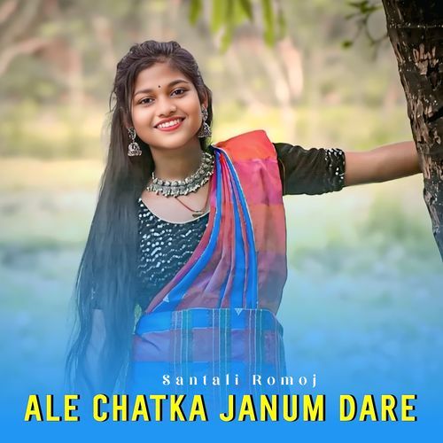 Ale Chatka Janum Dare