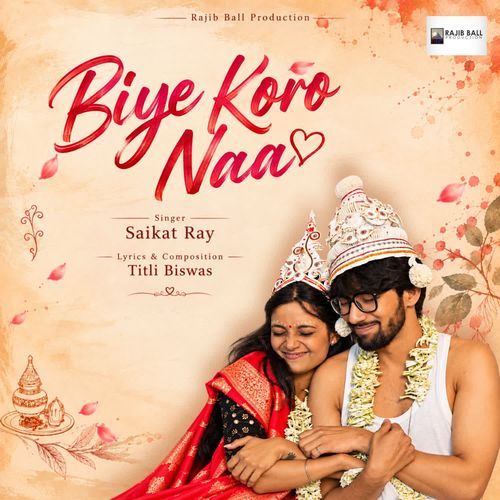 Biye Koro Naa