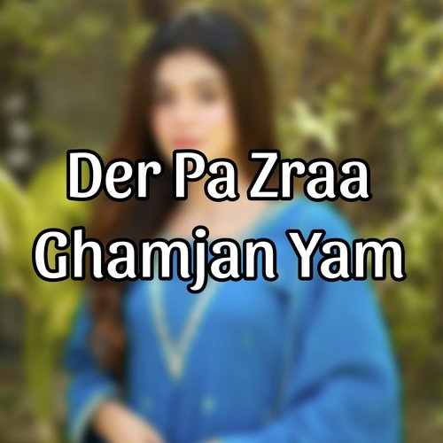 Der Pa Zraa Ghamjan Yam