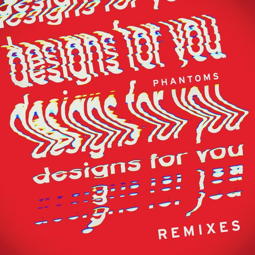 Designs For You (Remixes)