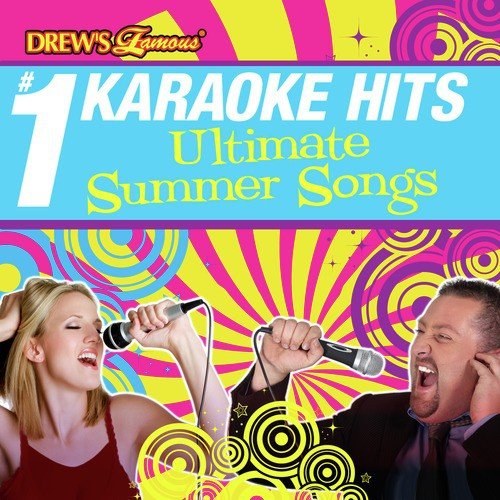 Drew's Famous # 1 Karaoke Hits: Ultimate Summer Songs