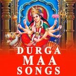 Durga Maa Songs