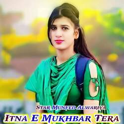 Itna E Mukhbar Tera-RAsmWBl3R0o