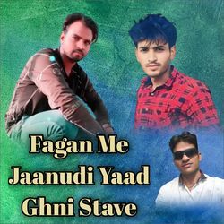 Fagan Me Jaanudi Yaad Ghni Stave