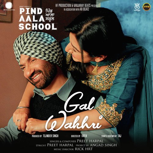 Gal Wakhri (From "Pind Aala School") - Single