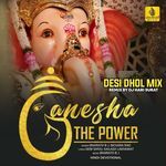 Ganesha The Power Desi Dhol Mix