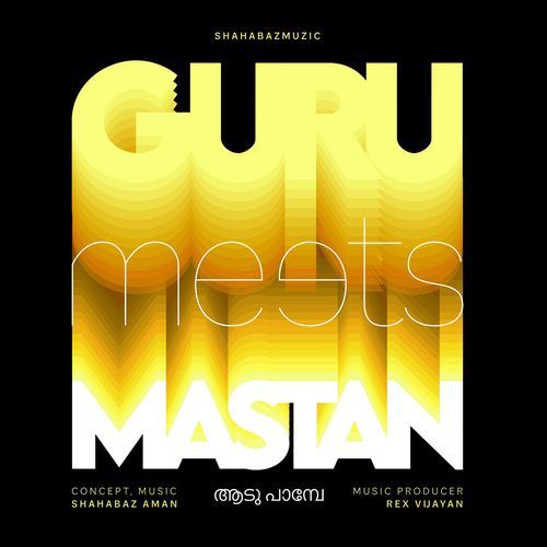 Guru Meets Mastan (Aadu Paampe)