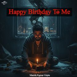 Happy Birthday To Me
