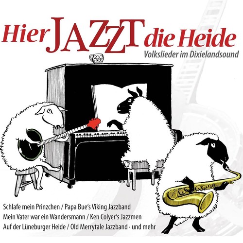 Hier Jazzt Die Heide (Volkslieder Im Dixielandsound)