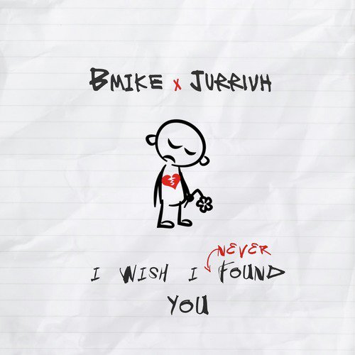 I Wish I Never Found You