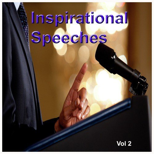 Inspirational Speeches Vol. 2